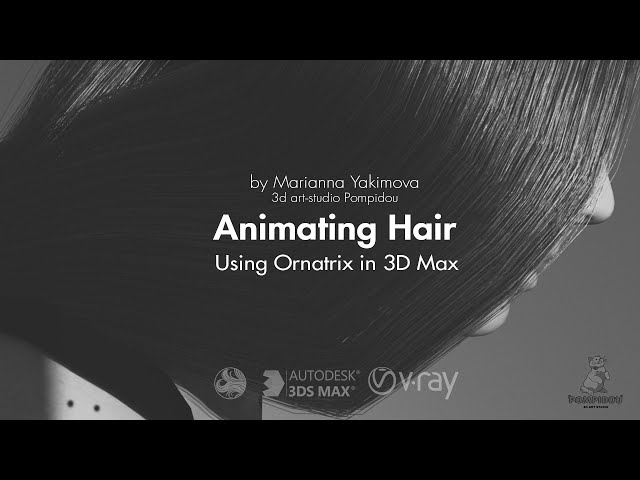 Animating Hair using ornatrix in 3d max.