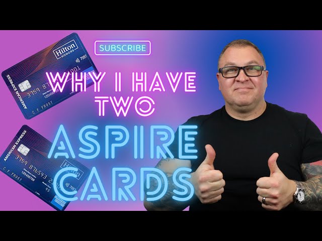 Why I Have 2 Hilton Aspire Cards!!