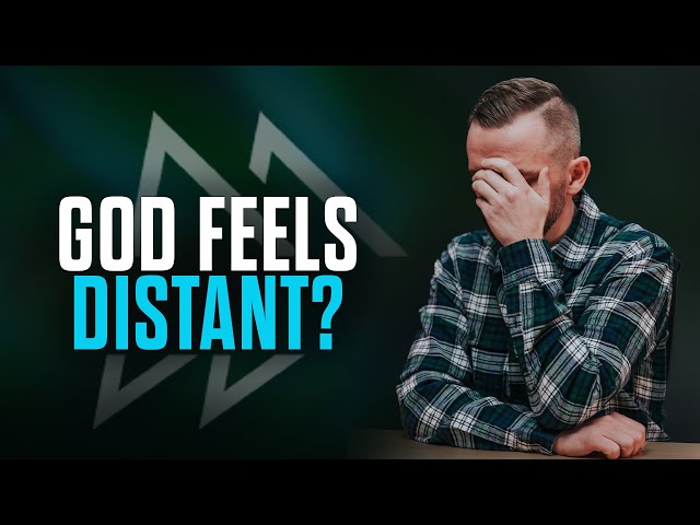Why is God Far Away?