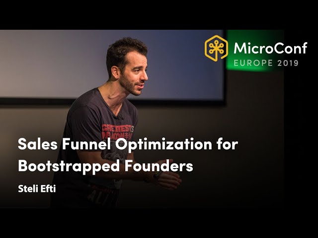 Sales Funnel Optimization for Bootstrapped Founders – Steli Efti – MicroConf Europe 2019