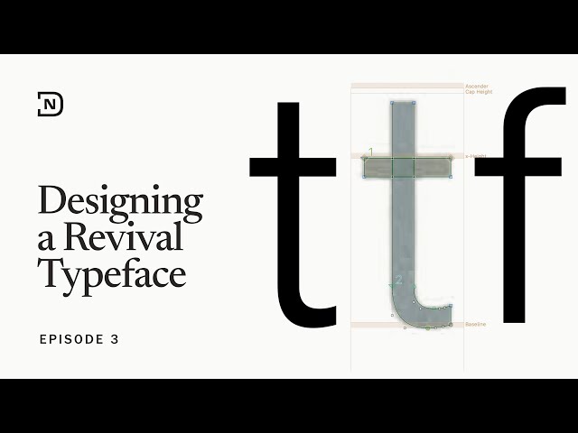 Designing a Revival Typeface - Episode 3