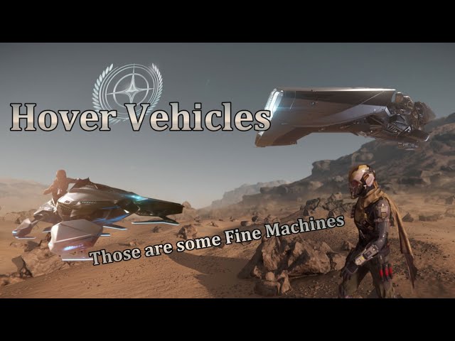 Star Citizen - Things I wish I had Known [Part 13] Hover Vehicles