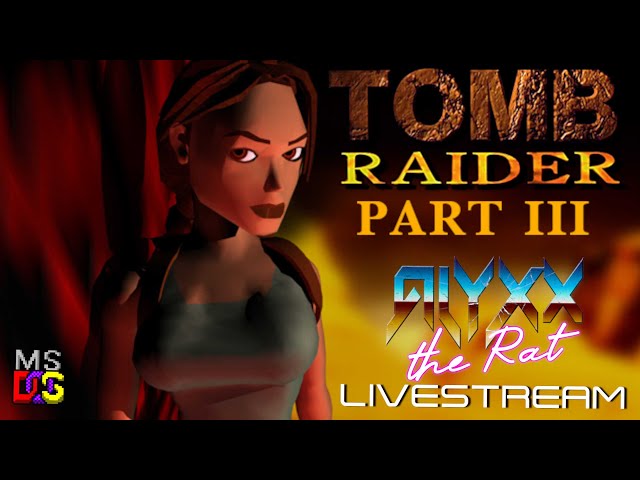 Ratstream - TOMB RAIDER [1996] - Part III