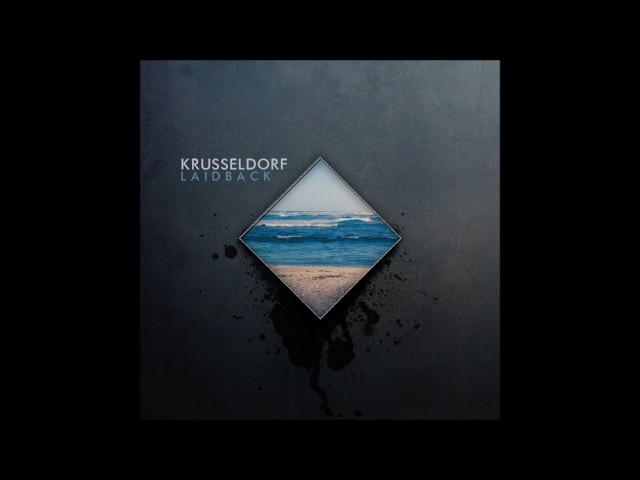 Krusseldorf - Laidback [Full Album]