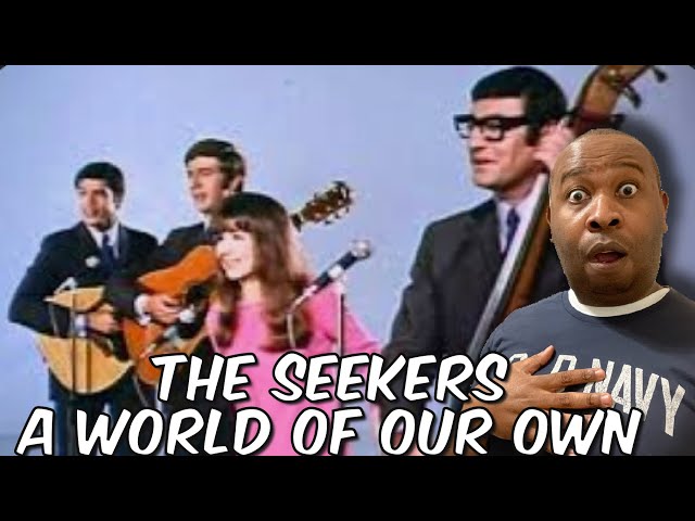 First Time Hearing | The Seekers - A World Of Our Own Reaction