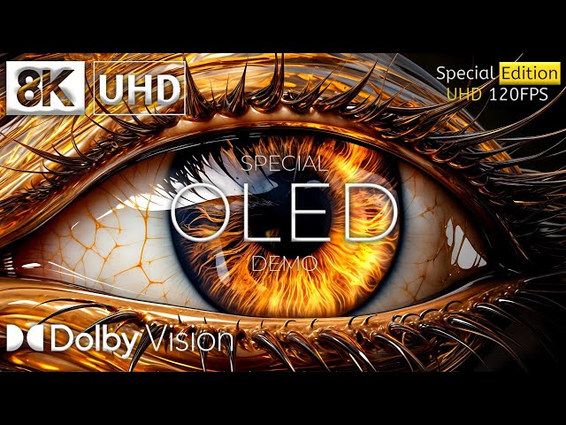 Best of Dolby Vision HDR 8K 120FPS - Special OLED DEMO