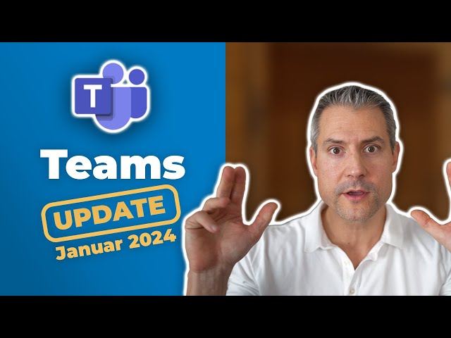 Microsoft-Teams-Update: Neu im Januar 2024 | für Führungskräfte