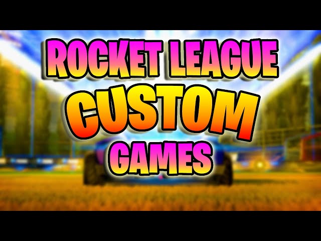 ROCKET LEAGUE CUSTOM GAMES! COME JOIN UP :)