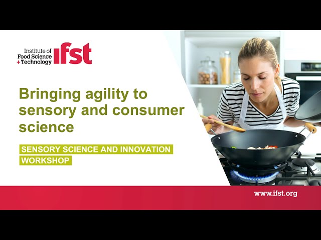 IFST Workshop: Bringing Agility to Sensory and Consumer Science