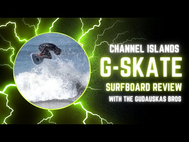 CI "G Skate" Surfboard Review with Gudauskas Bros Ep  132
