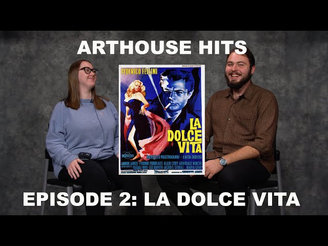 Arthouse Hits Episode 2: La Dolce Vita