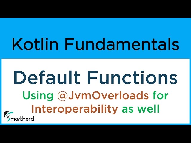 Kotlin Default Functions with Interoperability with @JvmOverloads #7.5