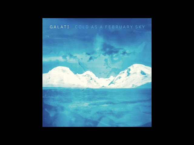 Galati - Cold as a February Sky (2024)