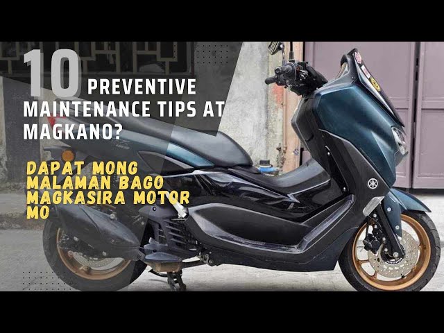 10 PREVENTIVE MAINTENANCE TIPS sa mga Scooters at Magkano? | Yamaha Nmax 155 v2