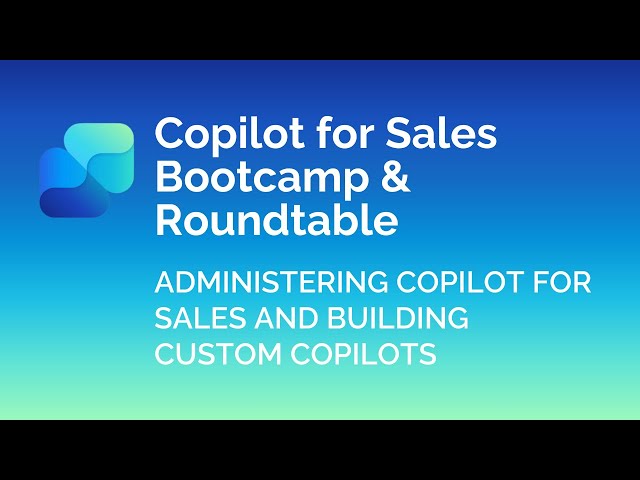 Administering Copilot for Sales and Copilot Studio Scenarios | Copilot for Sales Bootcamp