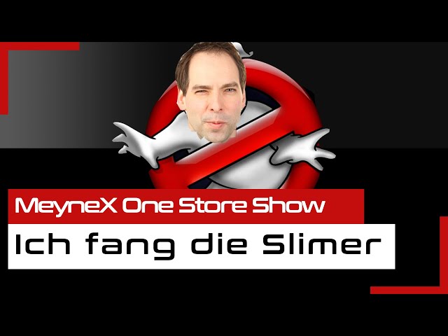 MeyneX der GEISTERJÄGER ist unterwegs ! Meynex One Store Show - Erst der Slimer und dann der Rest.
