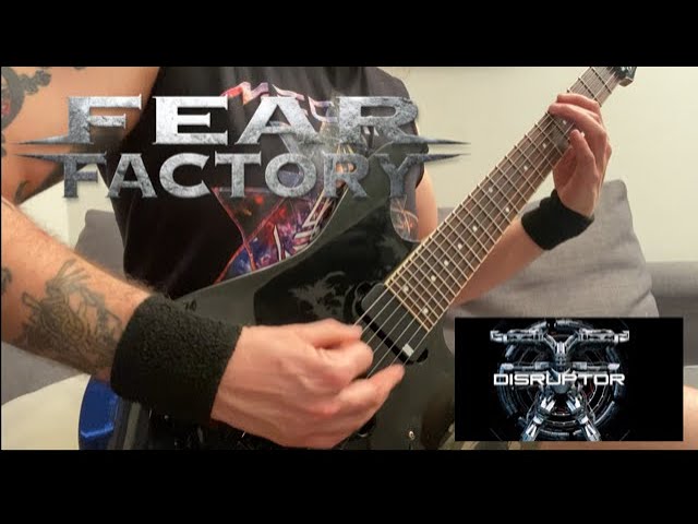 Fear Factory - Disruptor [Guitar Cover]