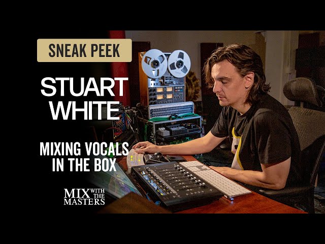Mixing vocals in the box with Stuart White