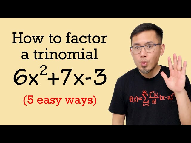 5 easy ways of factoring a trinomial ax^2+bx+c