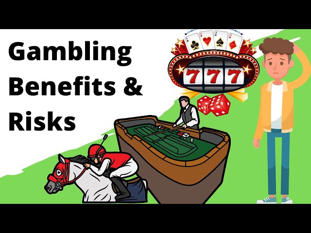 Gambling Benefits and Risks