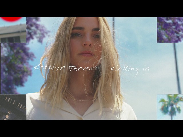 Katelyn Tarver - Sinking In (feat. Jake Scott) - Official Lyric Video