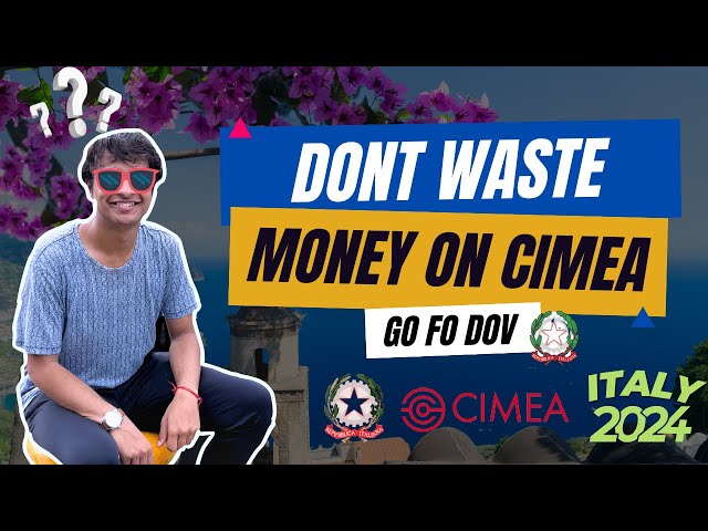 Don't waste €300 on CIMEA but go for DOV in Italy. Watch this video to know why? DOV vs CIMEA 2024