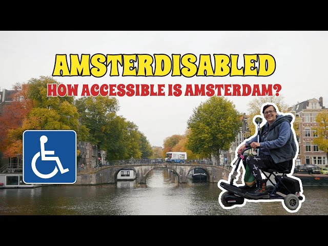 HOW DISABLED ACCESSIBLE IS AMSTERDAM? | VLOGUMENTARY | DISABLED ACCESS | AMSTERDAM NETHERLANDS