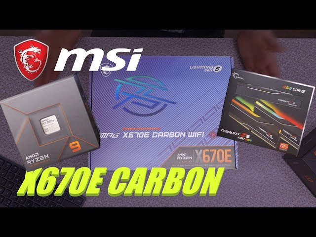MSI MAG X670E Carbon Wifi Unboxing & Post Testing