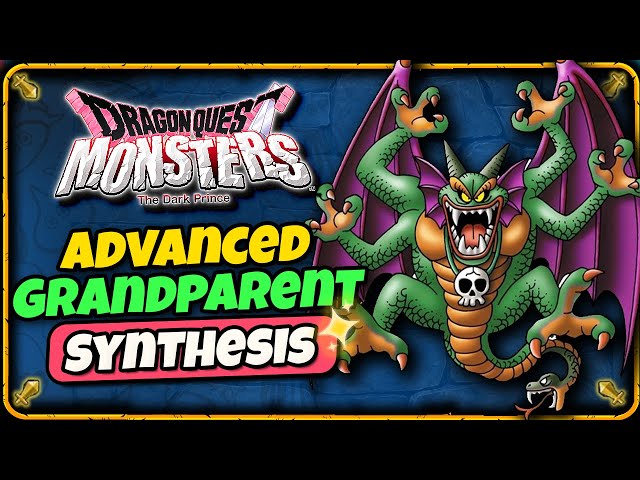 Advanced Grandparent Synthesis Guide - Dragon Quest Monsters The Dark Prince ( DQM3 )