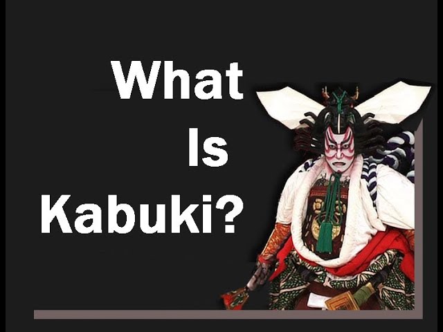 KABUKI - Understanding the Basics