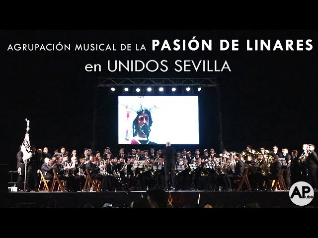 Agrupación Musical de la Pasión de Linares | Unidos Sevilla 2019
