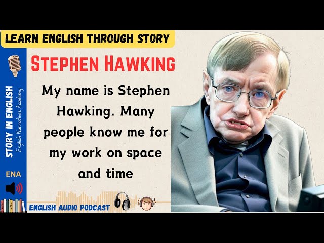 Stephen Hawking /Story in English / Learn English Through Story / Learn English level 1