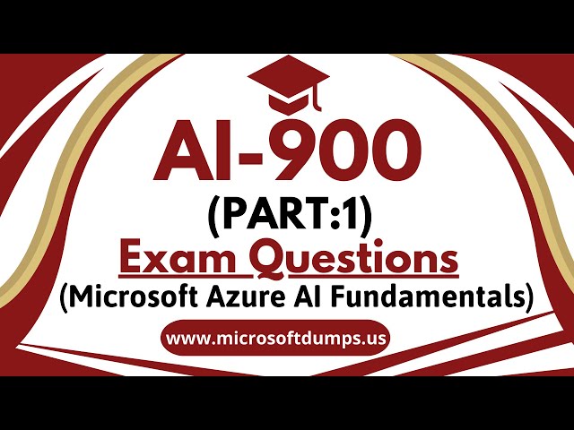 Ai-900 Azure AI Fundamentals Practice Questions (Part:1)