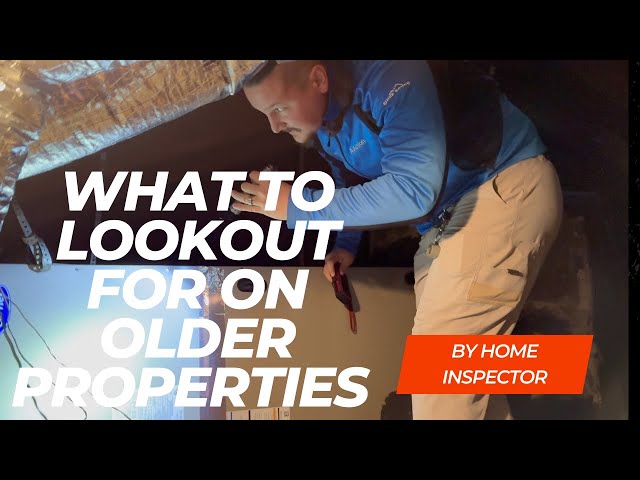 What to look for on older properties - The Houston Home Inspector