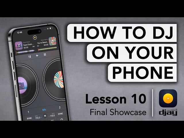 How to DJ on your Phone with djay - Lesson 10: Final Showcase
