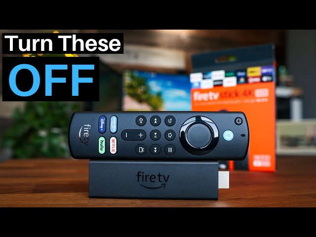 7 FireTV Features You Need To Turn OFF Right NOW