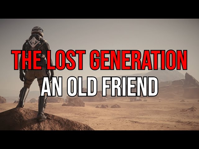 Star Citizen The Lost Generation - An Old Friend