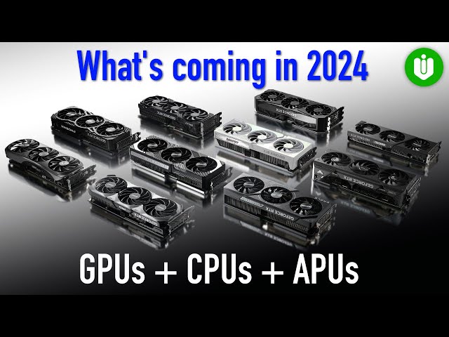 Every Upcoming CPU, GPU & APU Launch in 2024