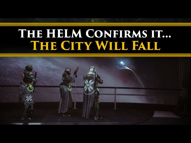 Destiny 2 Lore - Let's face it. We're going to lose the City. The HELM all but confirms it.