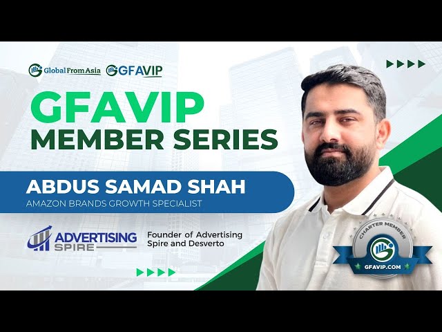 GFAVIP Member Series - Abdus Samad Shah, Founder, advertisingspire.com