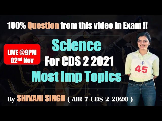 Science Most Important Topics for CDS 2 2021 || Science Revision | INSIGHT SSB | With Shivani Singh