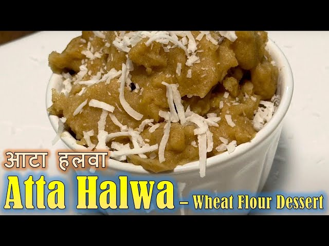 Atta Halwa - Wheat Halwa - Atte aka Halwa