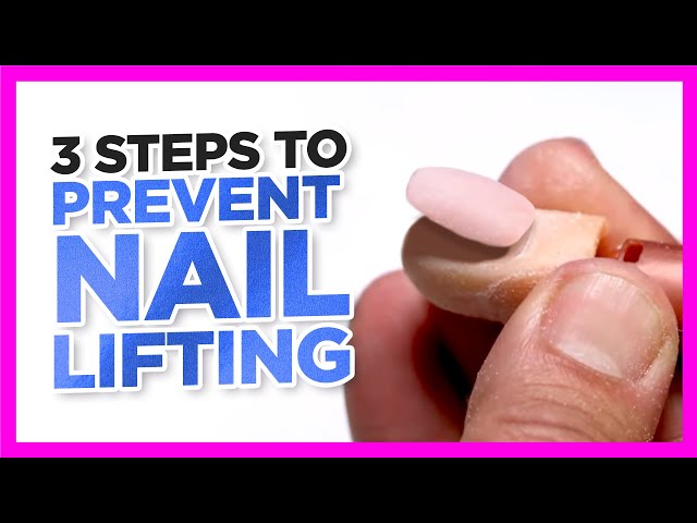 3 Best Steps to Avoid Nails Lifting