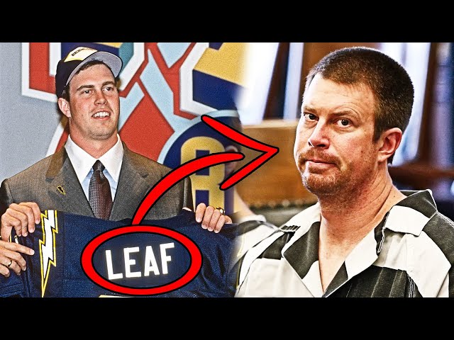 From Top NFL Draft Pick To Prison: The Dark Story of How Ryan Leaf Busted