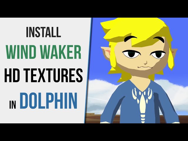 How to Install TLoZ: Wind Waker HD Textures in Dolphin (GameCube Emulator)