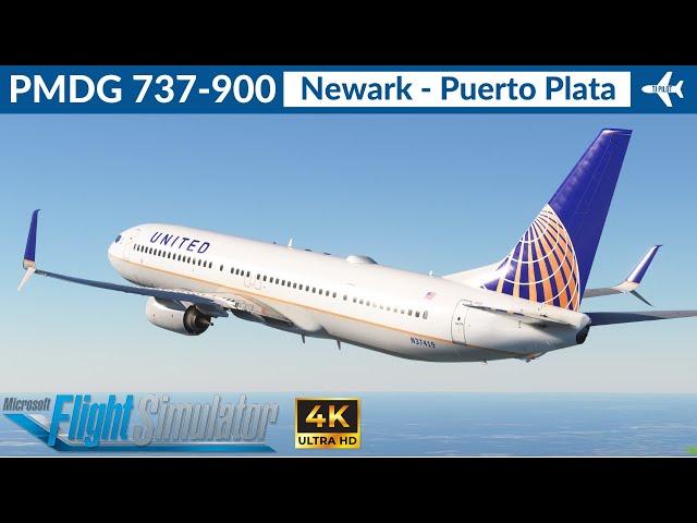 [MSFS] PMDG 737-900ER United Airlines | Newark to Pueto Plata | Full flight | 4K Ultra HD