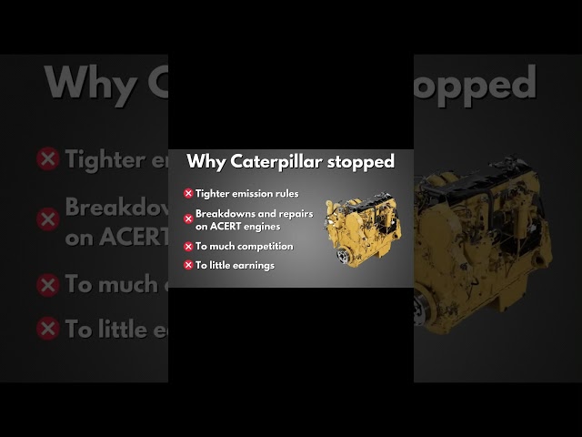 Summary Why CAT Stopped On-Highway Engine Production