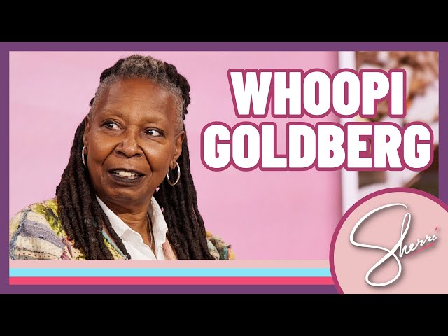 The Legendary Whoopi Goldberg | Sherri Shepherd