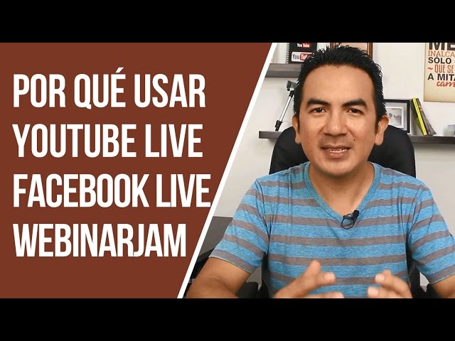 Por Que Usar Youtube Live, Facebook Live o WebinarJam? - Curso de Transmisiones en VIVO