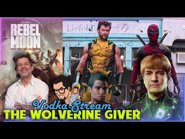 Zack Snyder R-rated Madness, Deadpool & Wolverine Madness, Superman & Green Lantern - Vodka Stream